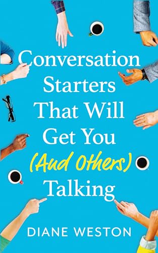 Conversation Starters That Will Get You (And Others) Talking