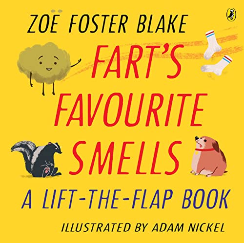 Fart's Favourite Smells: No One Likes a Fart Lift-the-Flap book (Board Book)