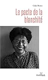 Le pacte de la blanchité by Maria Aparecida Silva Bento