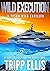 Wild Execution: A Coastal Caribbean Adventure (Tyson Wild Thriller Book 62)