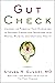 Gut Check: Unleash the Power of Your Microbiome to Reverse Disease and Transform Your Mental, Physical, and Emotional Health