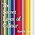 The Secret Lives of Colour