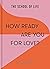 How Ready Are You For Love?...