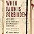 When Faith Is Forbidden: 40 Days on the Frontlines with Persecuted Christians