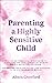 Parenting a Highly Sensitive Child by Alison   Crawford
