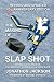 The Making of Slap Shot by Jonathon Jackson