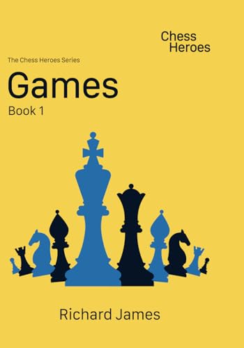 Chess Heroes: Games Book 1 (Paperback)