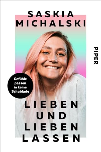 Lieben und lieben lassen: Gefühle passen in keine Schublade (Kindle Edition)