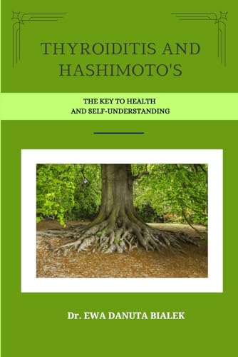 THYROIDITIS AND HASHIMOTO'S DISEASE: The Key to Health and Self-understanding (Paperback)