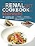 The Renal Diet Cookbook for Beginners by Audrey Harris