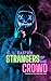 Strangers of the Crowd (Strangers of Eastwood)