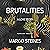 Brutalities: A Love Story