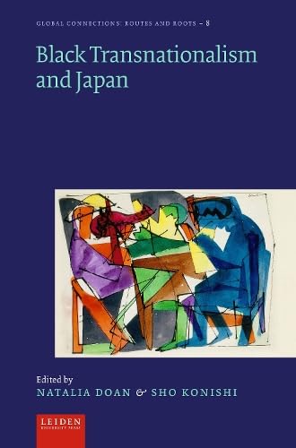 Black Transnationalism and Japan (Global Connections: Routes and Roots, 8)