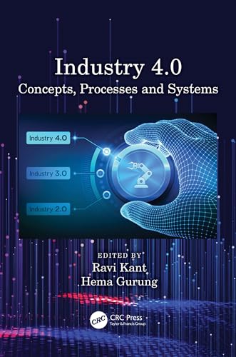Industry 4.0: Concepts, Processes and Systems (Kindle Edition)