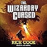 The Wizardry Cursed: Wiz Series, Book 3