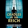 Cradles of the Reich by Jennifer Coburn