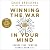 Winning the War in Your Mind: Change Your Thinking, Change Your Life