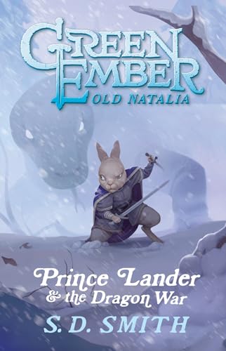 Prince Lander and the Dragon War (Green Ember: Old Natalia, #3)