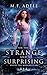 For the Strange and Surprising: Where the Mongrels Are: Book 1 (Where They Are)
