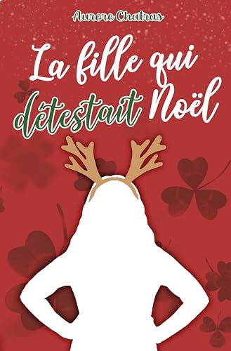 La fille qui détestait Noël (French Edition)