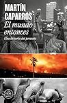 Book cover for El mundo entonces: Una historia del presente