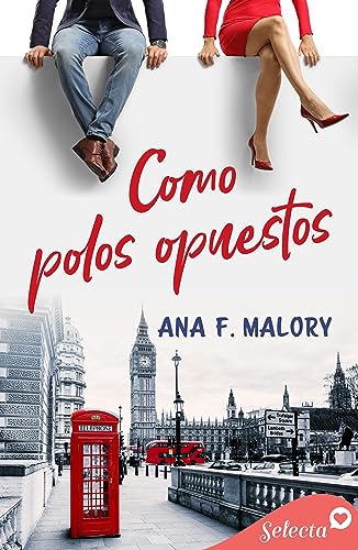 Como polos opuestos (Serie Hermanos Inclán 3) (Spanish Edition)