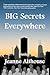 BIG Secrets Everywhere