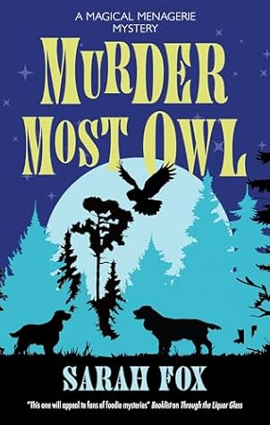 Murder Most Owl (Magical Menagerie Mystery, #1)