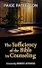 The Sufficiency of the Bible in Counseling by Paige Patterson