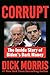 CORRUPT: The Inside Story of Biden's Dark Money, with a Foreword by Peter Navarro