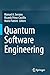 Quantum Software Engineering