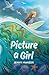 Picture a Girl by Jenny Manzer