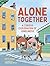 Alone Together by Petti Fong