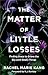The Matter of Little Losses: Finding Grace to Grieve the Big (and Small) Things