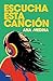 Escucha esta canción (Spanish Edition)