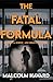 The Fatal Formula