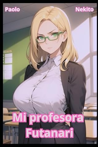 Mi profesora Futanari (Spanish Edition)