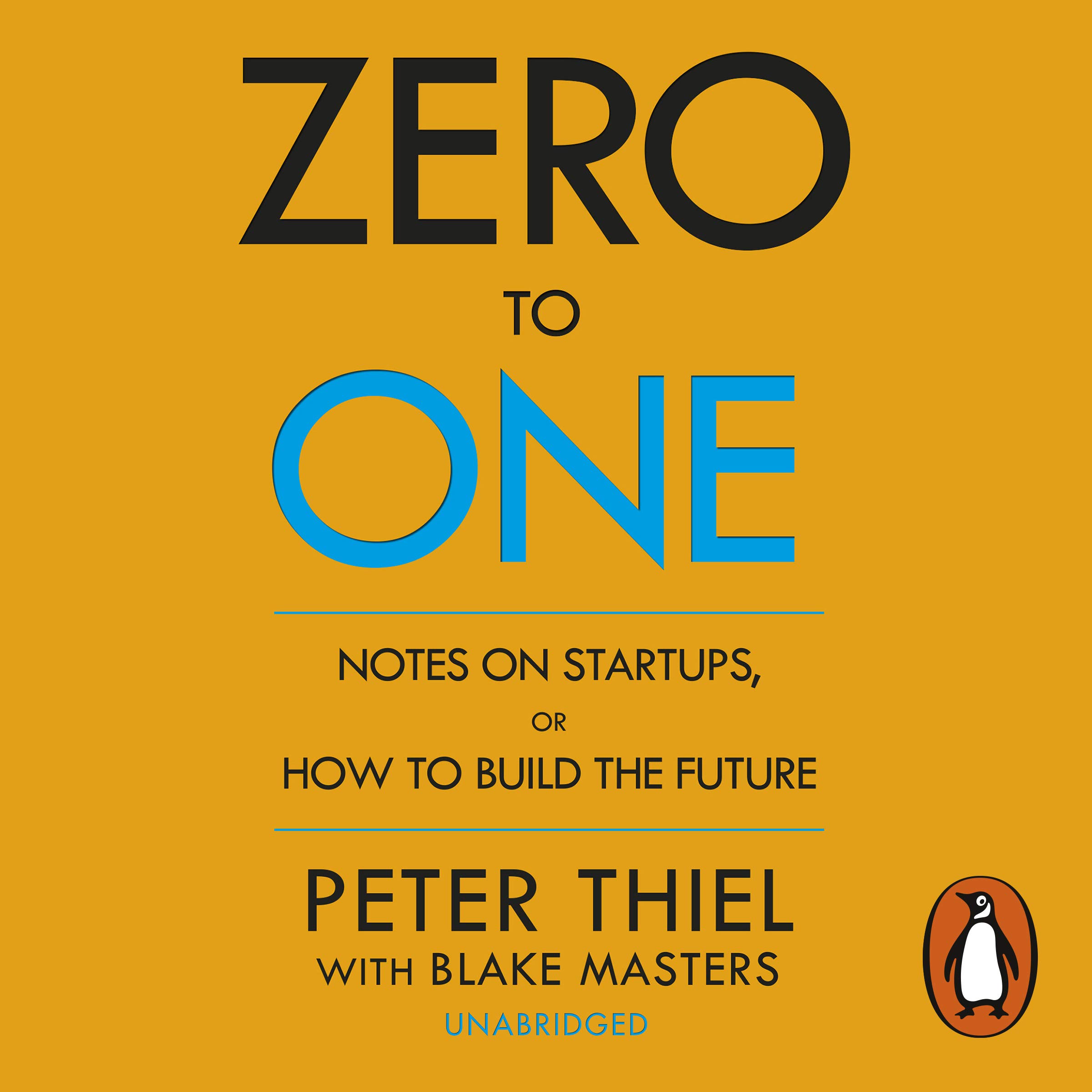 Zero to One: Notes on Start Ups, or How to Build the Future