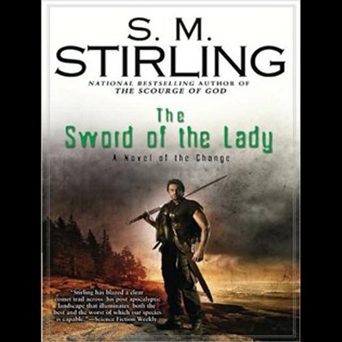 The Sword of the Lady: A Novel of the Change