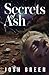 Secrets of Ash