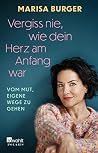 Vergiss nie, wie dein Herz am Anfang war