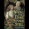 Where the Dark St...