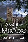 Smoke and Mirrors by M.E. Hilliard