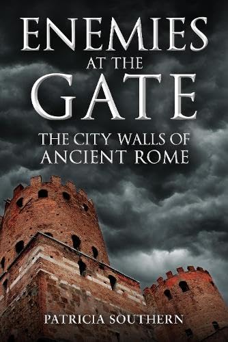 Enemies at the Gate: The City Walls of Ancient Rome (Hardcover)