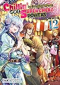Chillin’ in Another World with Level 2 Super Cheat Powers: Volume 12 (Light Novel)