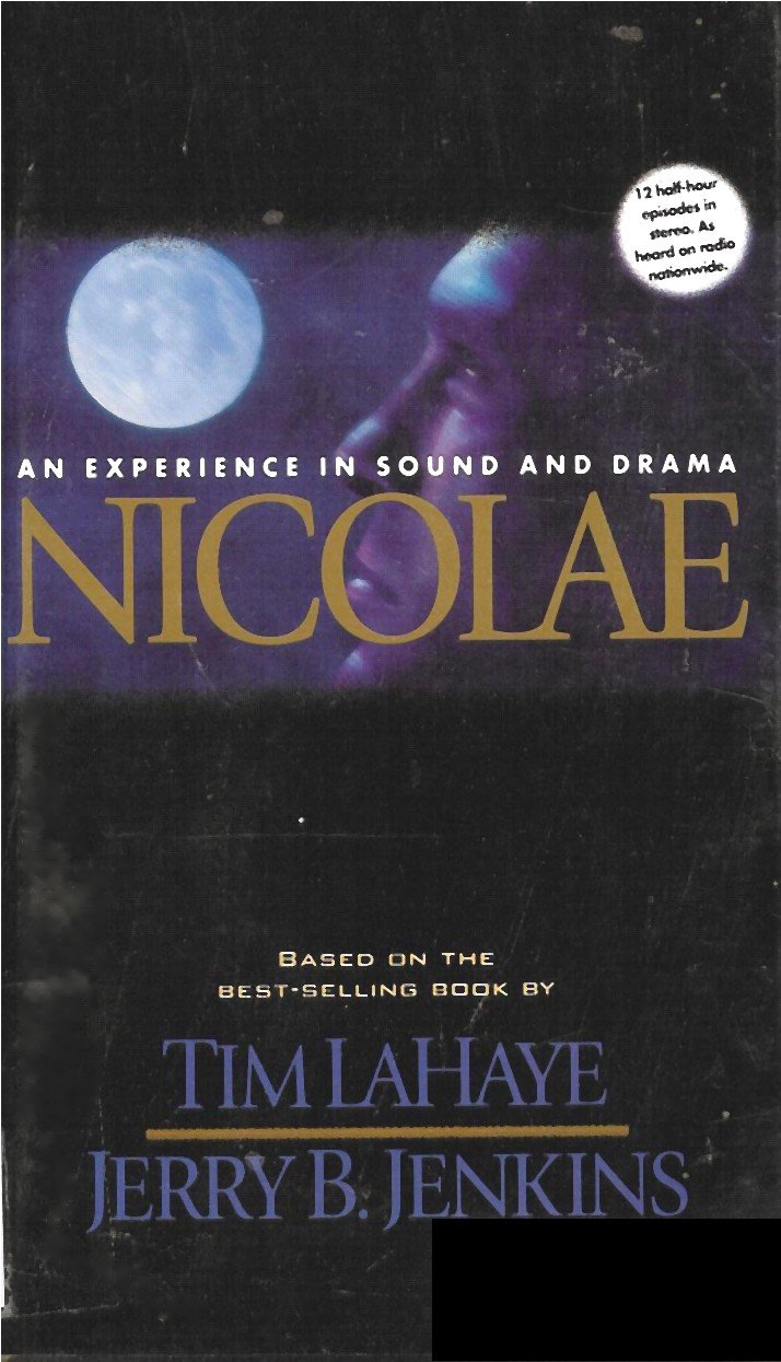 Nicolae: An Experience in Sound and Drama (End Times Dramatic Presentation/Left Behind Series) [Episodes 1 - 12 / 3 Audio Cassettes]