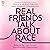Real Friends Talk About Race: Bridging the Gaps Through Uncomfortable Conversations