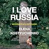 I Love Russia: Re...