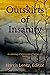 Outskirts of Insanity: An a...