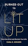 Burned Out to Lit...